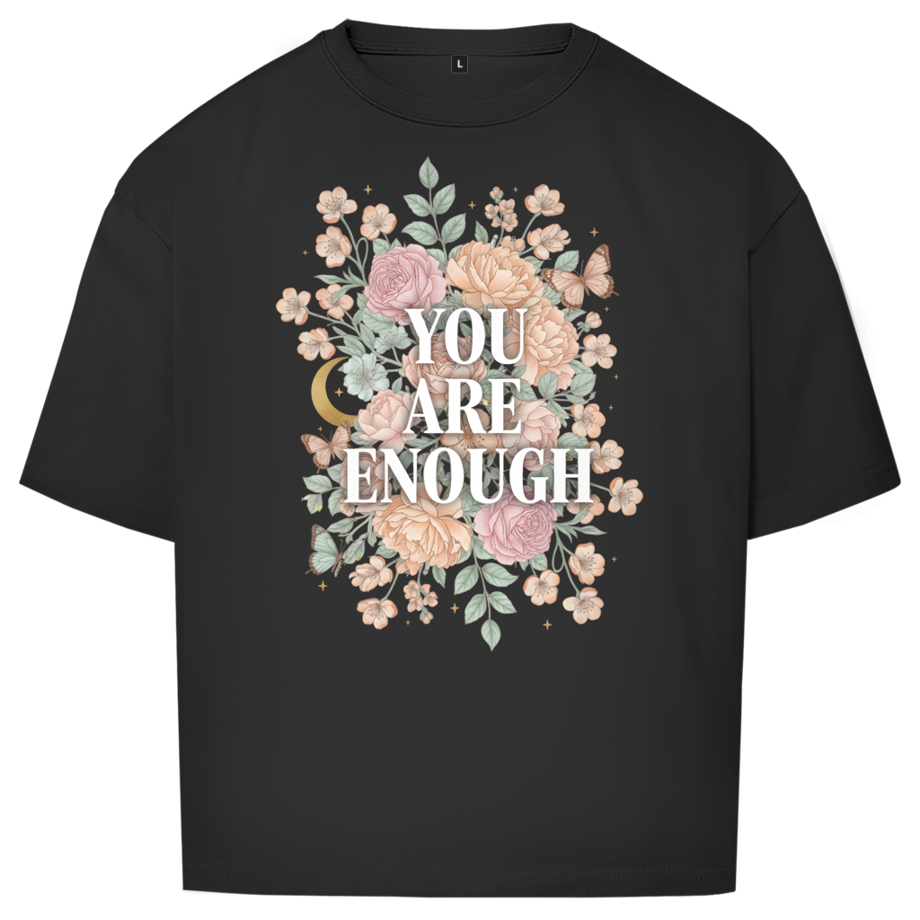 You are Enough - Oversize T-Shirt (S-XL)